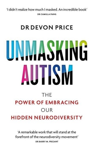 Unmasking Autism. The power of embracing our hidden neurodiversity