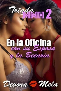 En la Oficina con su Esposa y la Becaria. Tríada MMH 2