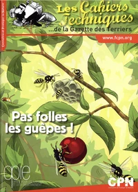 Pas folles, les guêpes !