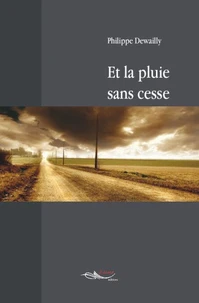 Et la pluie sans cesse