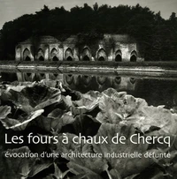 Les fours à chaux de Chercq