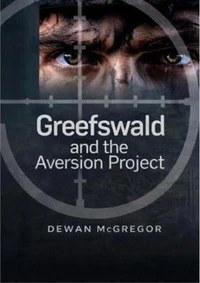 Greefswald and the Aversion Project