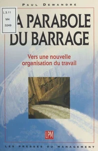 LA PARABOLE DU BARRAGE.