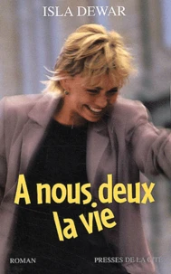 A Nous Deux La Vie