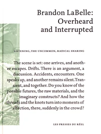 Brandon LaBelle: Overheard and Interrupted