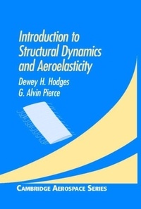 Dewey H. Hodges et G. Alvin Pierce - Introduction to Structural Dynamics and Aeroelasticity.