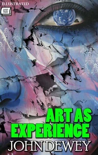 Art as Experience. Illustrated