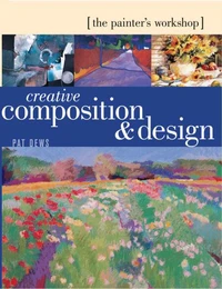 The Painter's Workshop - Creative Composition &amp; Design