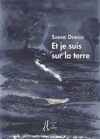 Et je suis sur la terre
