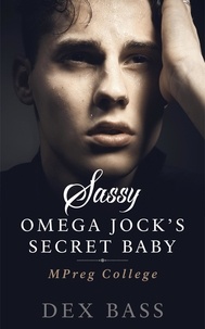  Dex Bass - Sassy Omega Jock's Secret Baby - Mpreg College, #2.