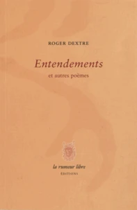 Entendements et autres poèmes