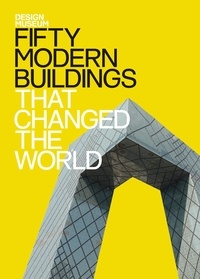 Deyan Sudjic - Fifty Modern Buildings That Changed the World - Design Museum Fifty.