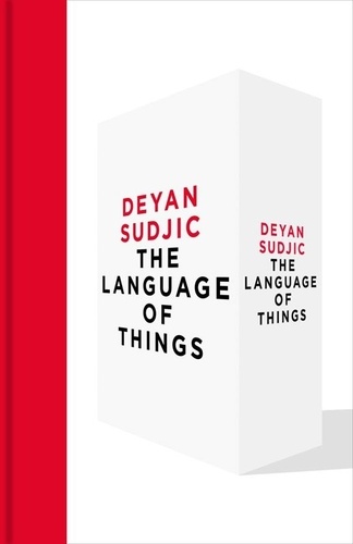 Deyan Sudjic - The language of things /anglais.