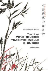 Traité de psychologie traditionnelle chinoise Xin Li