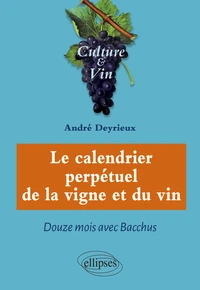 Le calendrier perpétuel de la vigne et du vin