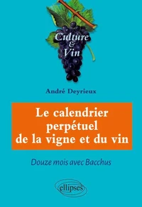 Le calendrier perpétuel de la vigne et du vin
