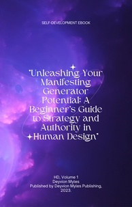  Deyvion Myles - "Unleashing Your Manifesting Generator Potential: A Beginner's Guide to Strategy and Authority in Human Design" - HD, #1.