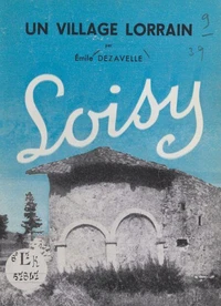 Un village lorrain, Loisy