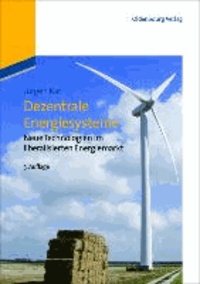 Dezentrale Energiesysteme - Neue Technologien im liberalisierten Energiemarkt.