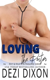  Dezi Dixon - Loving the Doctor - Hot &amp; Heavy in Paradise, #20.