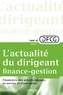 DFCG - Best of DFCG L'actualité du dirigeant finance-gestion - Tome 3, Financiers, des acteurs engagés au sein de l'entreprise.