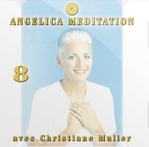 Christiane Muller - Angelica Méditation - Tome 8, CD audio.