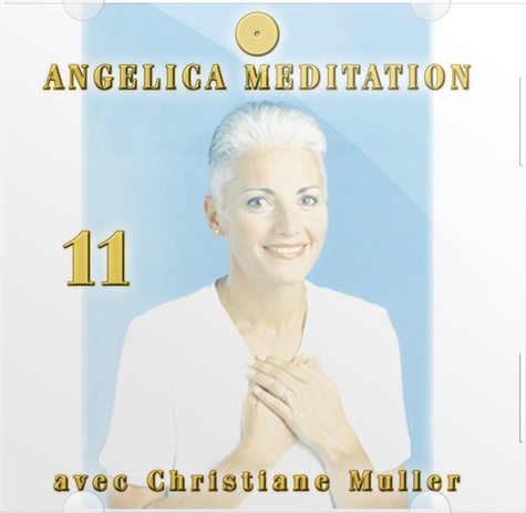 Christiane Muller - Angelica Méditation - Tome 11, CD Audio.