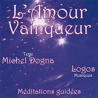 Michel Dogna - L'amour vainqueur - CD audio.