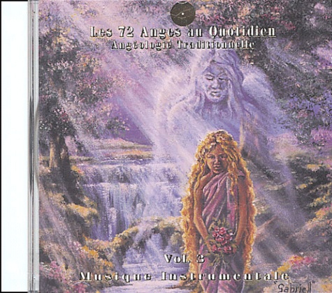  Kaya - Les 72 Anges au Quotidien - CD Audio Volume 3, Musique Instrumentale, Angéologie Traditionnelle.