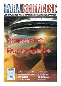 Jean-Michel Grandsire - Parasciences N° 120 : Messages sur Polaroïd - Rêves et visions de fin de vie.