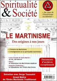 Monique Benezech - Spiritualité & société Janvier-février-mars 2019 : Le martinisme - Des origines à nos jours.