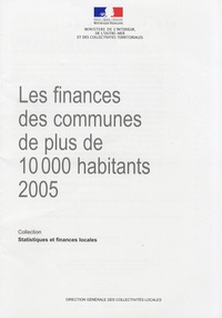  DGCL - Les finances des communes de plus de 10 000 habitants en 2005. 1 Cédérom