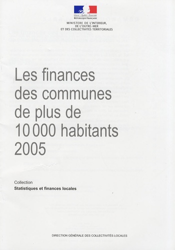  DGCL - Les finances des communes de plus de 10 000 habitants en 2005. 1 Cédérom