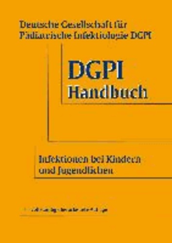 DGPI Handbuch - Infektionen bei Kindern und Jugendlichen.