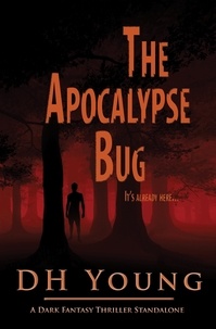  DH Young - The Apocalypse Bug: A Dark Fantasy Thriller.