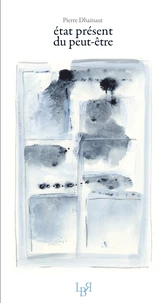 Etat présent du peut-être