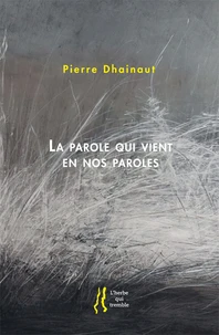 La parole qui vient en nos paroles