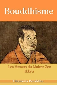 Bouddhisme : Les Versets du Maître Zen Ikkyu