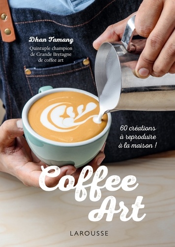 Dhan Tamang - Coffee Art - Décors créatifs pour barista amateurs.