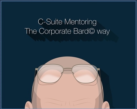  Dhananjay Parkhe - C-Suite Mentoring The Corporate Bard© Way.