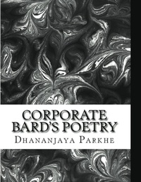  Dhananjaya Parkhe - Corporate Bard Writes - Corporate Bard Writes.