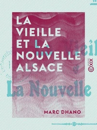 La Vieille et la Nouvelle Alsace