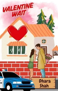 Valentine Wait: A Best Friend's Brother Small Town Romantic Comedy