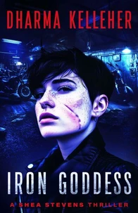 Iron Goddess: A Shea Stevens Thriller