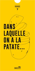 Dans laquelle on a la patate...