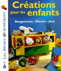 Creations Pour Les Enfants. Rangements, Decors, Jeux