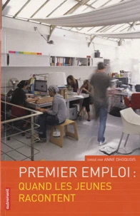 Premier emploi : quand les jeunes racontent