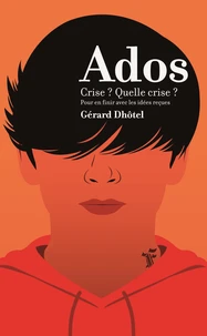 Ados crise ? Quelle crise ?