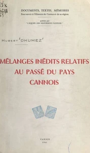 Mélanges inédits relatifs au passé du pays cannois