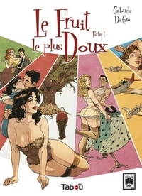 Le fruit le plus doux Partie 1